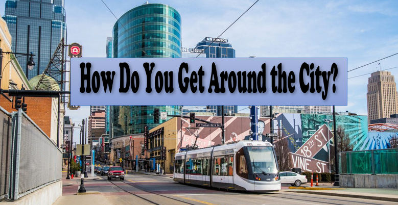 How Do You Get Around the City?